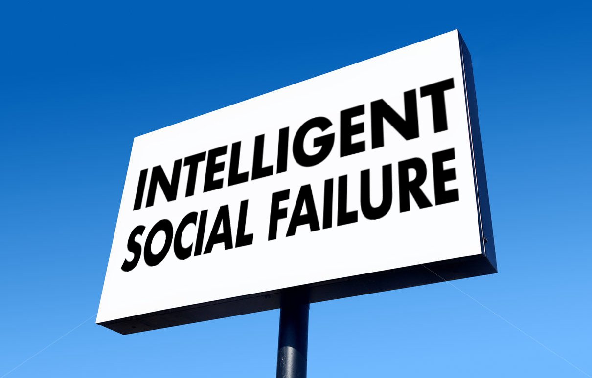 Intelligent Social Failure